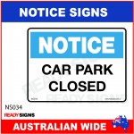 NOTICE SIGN - NS034 - CAR PARK CLOSED